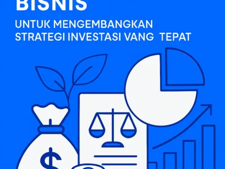 Memahami Konsep Ekuitas dalam Bisnis untuk Mengembangkan Strategi Investasi yang Tepat